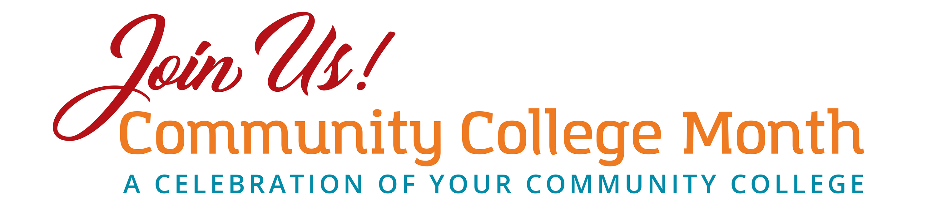 Join Us for Community College Month: A Celebration of Your Community College.